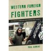 Western Foreign Fighters (Phil Gurski)(Brožovaná)