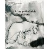 Atlas podkožních zážitků / K problematice viděného - Milena Bártlová, Nikola Čulík, Adéla Součková
