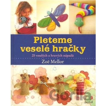 Pleteme veselé hračky - Zoe Mellor