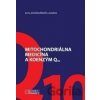 Mitochondriálna medicína a koenzým Q10 - Anna Gvozdjáková