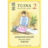 Tuina 2 Čínské léčebné masáže: Ozdravné masáže Bao jian an mo - Lukeš Václav Fuyin Wang Ando Vladimír