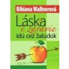 Láska i zdravie idú cez žalúdok - Bibiana Wallnerová