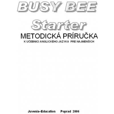 Busy Bee Starter Metodická príručka