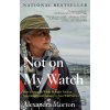 Not On My Watch - Alexandra Morton