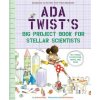 Ada Twist's Big Project Book for Stellar Scientists
