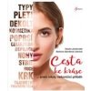 Cesta ke kráse aneb nikdy nekončící příběh - Libotovská Vlasta