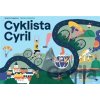 Cyklista Cyril - Noemi Cupalová, Marie Urbánková