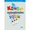 Konec nylonového věku - Škvorecký Josef