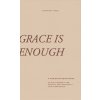 Grace Is Enough: A 30-Day Christian Devotional to Help Women Turn Anxiety and Insecurity Into Confidence (Fidell Courtney)
