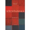 Křesťanská meditace (Laurence Freeman)