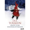 Briefe vom Weihnachtsmann (Baillie Tolkien,Anja Hegemann,Hannes Riffel)(Brožovaná)
