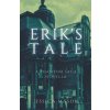 Erik's Tale (Jessica Mason)(Brožovaná)