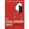 The Challenger Sale (Matthew Dixon,Brent Adamson)(Brožovaná)