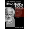 An Introduction To Traditional Logic: Classical Reasoning For Contemporary (Scott M Sullivan)(Brožovaná)
