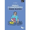 Právo z osmdesátek aneb Oldies - Ivo Telec