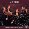 Loyko - Gypsy Times For Nunja (CD)