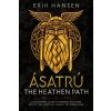 Asatru, The Heathen Path (Erik Hansen)(Brožovaná)
