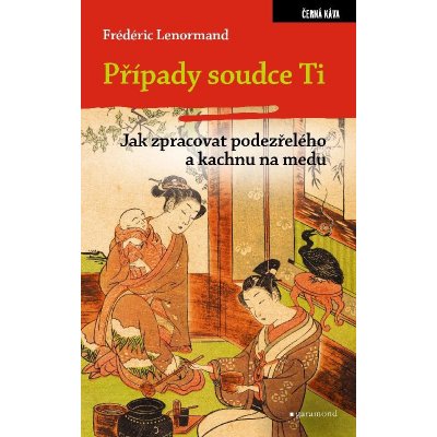 Případy soudce Ti Jak zpracovat podezřelého a kachnu na medu