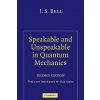 Speakable and Unspeakable in Quantum Mechanics (J S Bell)(Brožovaná)