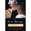 The Asian Mystique: Dragon Ladies, Geisha Girls, & Our Fantasies of the Exotic Orient (Prasso Sheridan)