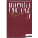 Reumatológia v teórii a praxi IV. - Jozef Rovenský