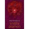 Tomášová Míla: Vnitřní pramen (Je naším právem poznat se znovu jako božské, nekonečné vědomí. Tato kniha nám může být příhodným malým průvodcem na cestě. ( 75 str. V5) (vydání Avatar 2002))