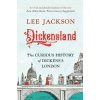 Dickensland – The Curious History of Dickens`s London