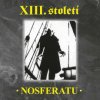 XIII.století - Nosferatu [CD]