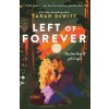 LEFT OF FOREVER