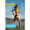 IronFit Strength Training and Nutrition for Endurance Athletes