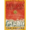 Rubicon : The Triumph and Tragedy of the Roman Republic - Tom Holland, Little, Brown Book Group