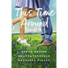 This Time Around - Denise Hunter, Melissa Ferguson, Kathleen Fuller