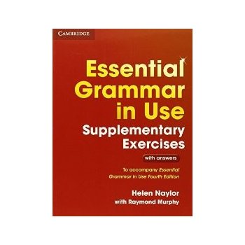 Essential Grammar in Use Supplementary Exercises : To Accompany Essential Grammar in Use Fourth Edition