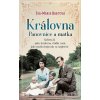 Královna – Panovnice a matka - Eva-Maria Bastová