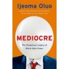 Mediocre - Ijeoma Oluo, Hodder & Stoughton