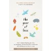 The Year of Less: How I Stopped Shopping, Gave Away My Belongings, and Discovered Life Is Worth More Than Anything You Can Buy in a Stor