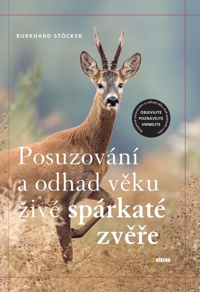 Posuzování a odhad věku živé spárkaté zvěře - Burkhard Stöcker