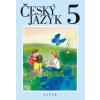 Český jazyk 5 - Horáčková M Staudková Hana Štroblová Jana