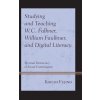 Studying and Teaching W.C. Falkner, William Faulkner, and Digital Literacy - Fujino, Koichi