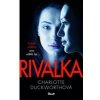 Rivalka - Duckworthová Charlotte