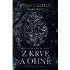 Z krve a ohně - Ryan Cahill