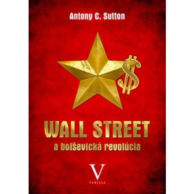 Wall Street a boľševická revolúcia - Antony C. Sutton