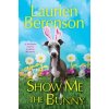 Show Me the Bunny - Laurien Berenson