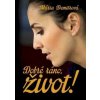 Dobré ráno, život! - Demitrová Mária