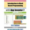 Introduction to Block Based Programming with App Inventor 2: 2017 Edition (Hobbypress Net)(Brožovaná)