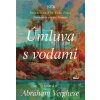 Úmluva s vodami - Abraham Verghese