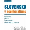 Slovensko v neoliberalizme – Spoločnosť, politika a geopolitka na začiatku 21. storočia