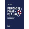 Medicínské právo - co a jak - Jan Mach