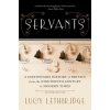 Servants - A Downstairs History of Britain from the Nineteenth Century to Modern Times (Lucy Lethbridge)(Brožovaná)