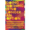 Doing Nothing Is No Longer an Option – One Woman`s Journey into Everyday Antiracism - Austin Channing Brown, Jenny Booth Potter